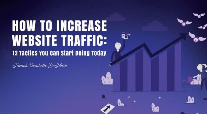 How To Drive Traffic To Your Website: 12 Ways To Increase Website Traffic