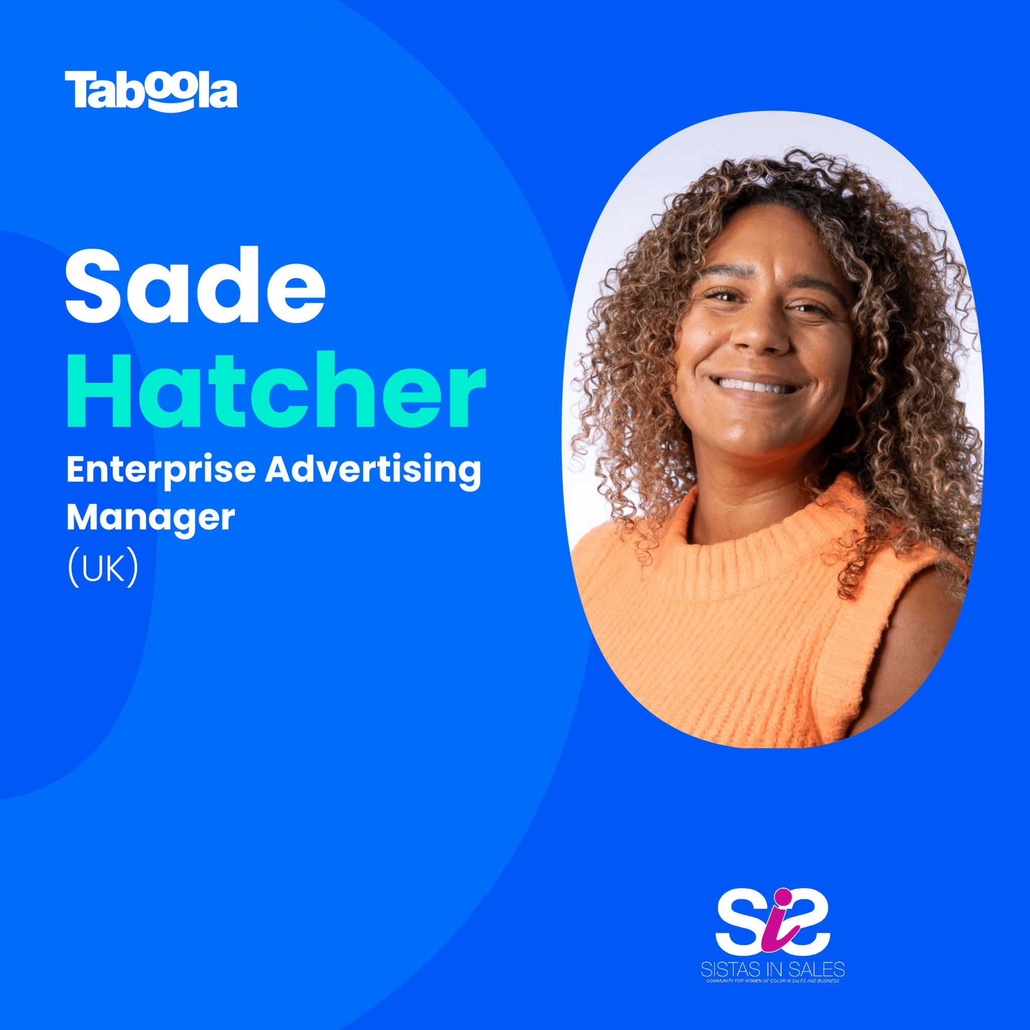 A Sistas in Sales Feature: How Sade Hatcher Infuses Creativity & Authenticity Into Her Sales Approach